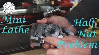 #MT6 - Mini Lathe - Half Nut Problem. By Andrew Whale.