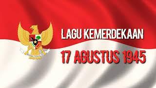 Lagu Kemerdekaan RI 17 Agustus 1945