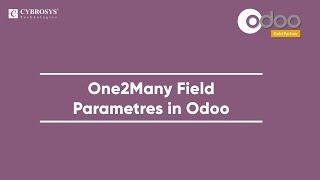 One2Many Field Parameters in Odoo | Odoo Technical Tutorial