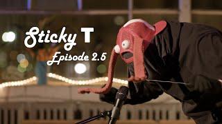 Sitting Room Only 2.5 - Sticky T! (Zachariah Durr)