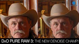 DxO Pure Raw 3 - The NEW Denoise Champion!