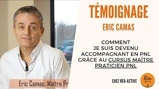 Comment je suis devenu accompagnant en PNL - Cursus Maître Praticien PNL - Témoignage d’Eric CAMAS