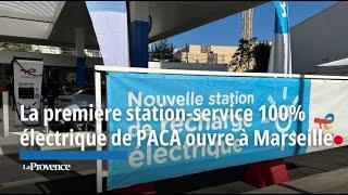 La première station-service 100% électrique de PACA ouvre à Marseille