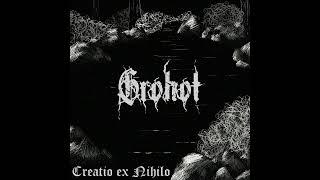 Grohot - Creatio ex Nihilo (Full EP)