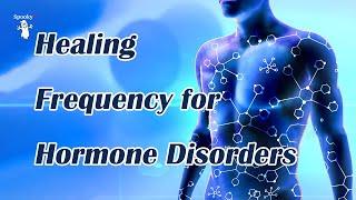 Healing Frequency for Hormone Disorders - Spooky2 Rife Frequencies