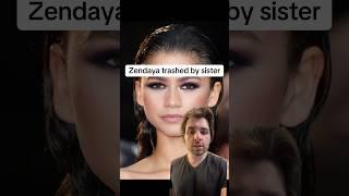 Zendaya trashed by sister