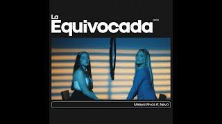 MIREYA RIVAS & NEVA - LA EQUIVOCADA (VIDEOCLIP OFICIAL)