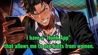 I have a "Hunk App" that allows me to see hints from women.