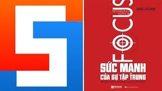 Sức Mạnh Của Sự Tập Trung | Sách Tóm Tắt - Bí Quyết Thành Công!