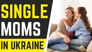 Single Moms In Ukraine