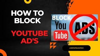 How to block YouTube Ads @chethutelugutech #howtoblockyoutubeads | Block YouTube ads