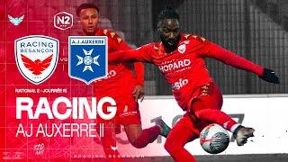 N2 - J15 | Racing Besançon vs AJ Auxerre II (2-3)