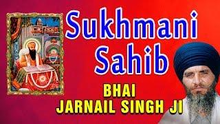 Bhai Jarnail Singh Ji - Sukhmani Sahib