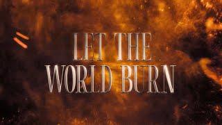 LET THE WORLD BURN (with G-Eazy & Ari Abdul)  - Remix [Official Lyric Video]