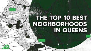 The Top Ten Best Neighborhoods in Queens to Move Into