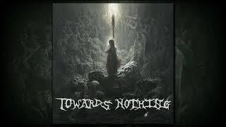 Towards Nothing - Road to Nowhere (Full EP)