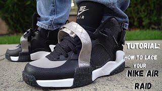 TUTORIAL: How To Lace and Style Your Nike Air Raids & On Feet