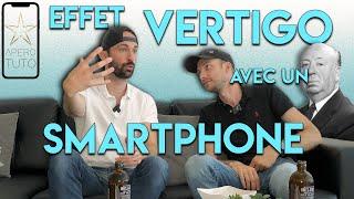 Reproduire l’EFFET VERTIGO avec un SMARTPHONE (iPhone & Android) - TUTO