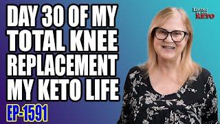 TOTAL KNEE REPLACEMENT DAY 30 - MY KETO LIFE