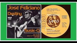 Jose Feliciano - Susie Q (Remastered)