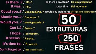  50 ESTRUTURAS e 250 FRASES EM INGLÊS QUE TODO MUNDO DEVE SABER  AULAS DE INGLES