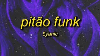 $YANIC - PITÃO FUNK