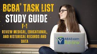 Review Medical, Educational, & Historical Records | BCBA® Task List Study Guide F1 | ABA Exam Review