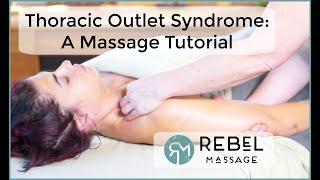 Thoracic Outlet Syndrome: A Massage Tutorial