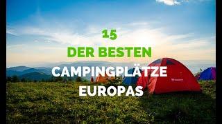 15 der besten Campingplätze Europas