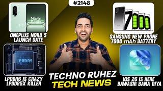 OnePlus Nord 5 India Launch Date,Samsung 7000mAh Phone,Tata Good News,LPDDR6,HyperOS 26,iOS 26 Tatti