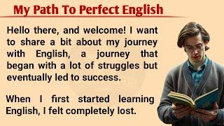 My Path To Perfect English | English Learning Story | Learn English Through Story