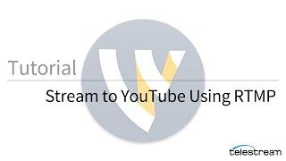 Wirecast Tutorial: Stream to YouTube Using RTMP