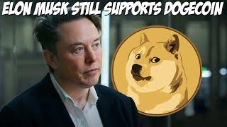 Elon Musk Still Supports Dogecoin - In His Own Words