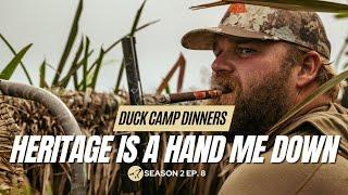 Duck Camp Dinners S2 Ep. 8 | Heritage is a Hand Me Down