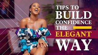 How to Build SELF CONFIDENCE the Elegant Way - Winnie's School of Elegance  Ep.2