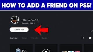 How to Add a Friend on PS5 (Adding Friends)