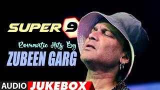 Zubeen Garg's Super 9 Songs | Assamese Modern Jukebox | NK Production | Series 26