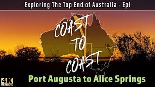 Coast To Coast - Port Augusta to Alice Springs | @4xAdventures #adventure #4wd #touring