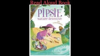 Pipsie, Nature Detective: The Disappearing ...;Book by Rick DeDonato:Kids Read Aloud book