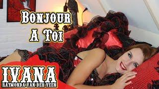 Ivana Raymonda - Bonjour A Toi (Original Song & Official Music Video) 4k