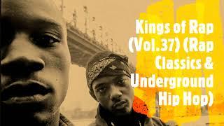 Kings of Rap (Vol.37) (Rap Classics & Underground Hip Hop)