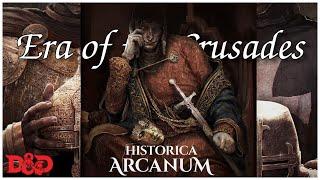 Historica Arcanum: Era of the Crusades