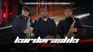 ALEX TOPLOTO X IBRO SOFIA X ORK.UNIVERSUM - KARDARASHKI MIX