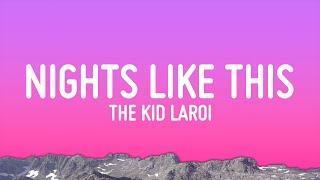 The Kid LAROI - NIGHTS LIKE THIS (Lyrics)