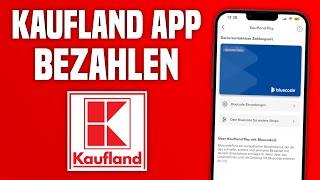 Kaufland App BEZAHLEN Anleitung | Kaufland Pay einrichten Tutorial Deutsch