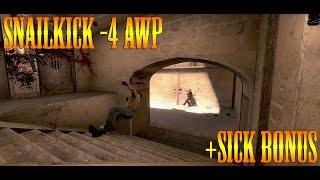 SNAILKICK -4 AWP +sick bonus