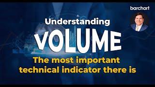 Understanding Volume: The most important technical indicator there is