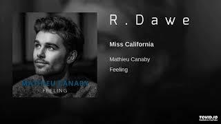 Mathieu Canaby - Miss California (R.Dawe Club Mix) 2019