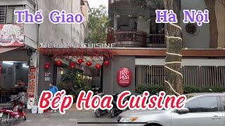 Review: Bếp Hoa Cuisine - Thể Giao I 11A P. Thể Giao I Hà Nội I Vietnam I Thang Vu