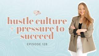 Hustle Culture, Resentment, and The Pressure To Succeed with Jenelle Tremblett